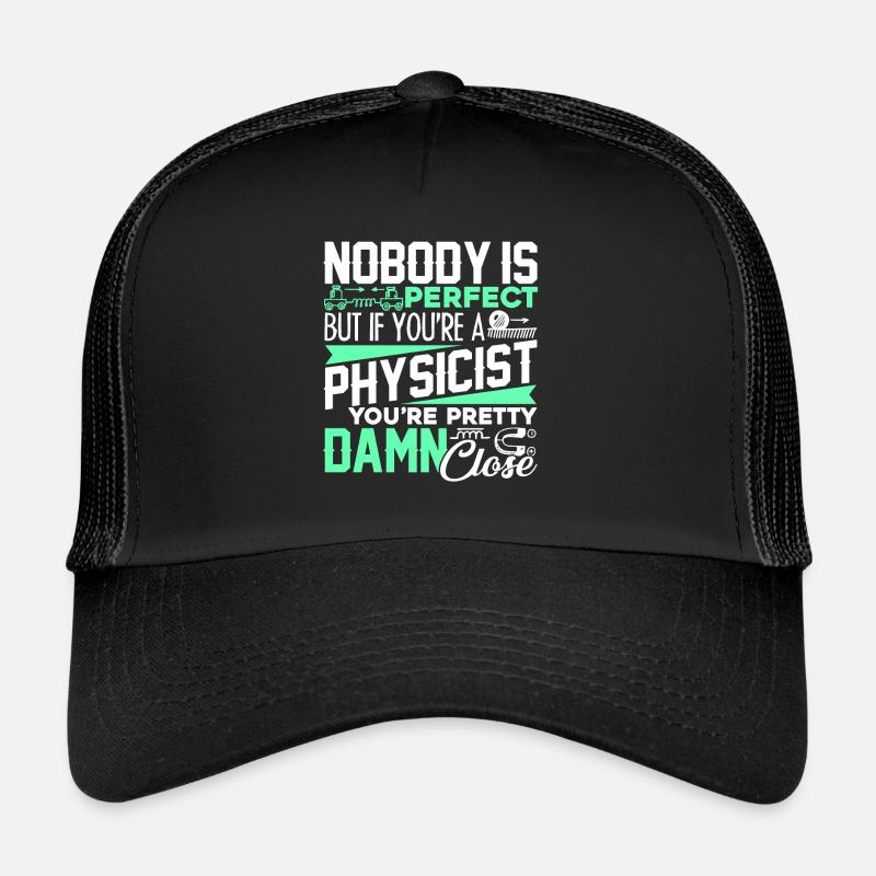 Physiker Wenn Sie ein Physiker sind - Trucker Cap - Schwarz/Schwarz