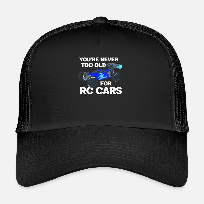 Never Too Old For RC Cars Voiture télécommandée Casquette trucker 