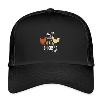 Home is where my chickens are - Trucker Cap - black/black - Front