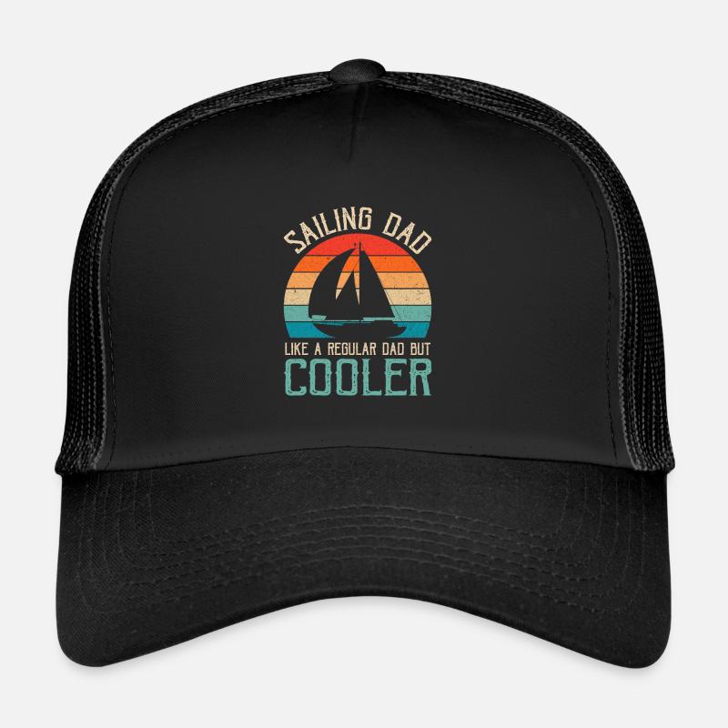 Sailing Dad Like a Regular Dad but Cooler Funny Trucker Cap