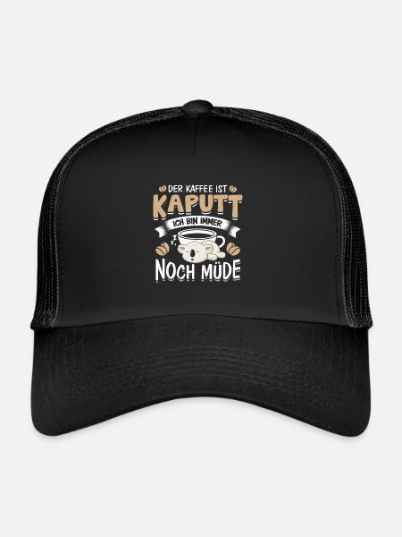 Der Kaffee ist Kaputt Langschläfer - Trucker Cap - Schwarz/Schwarz
