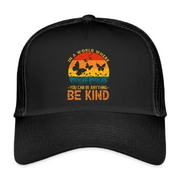 In A World Where You Can Be Anything Be Kind - Casquette trucker  - noir/noir - Devant