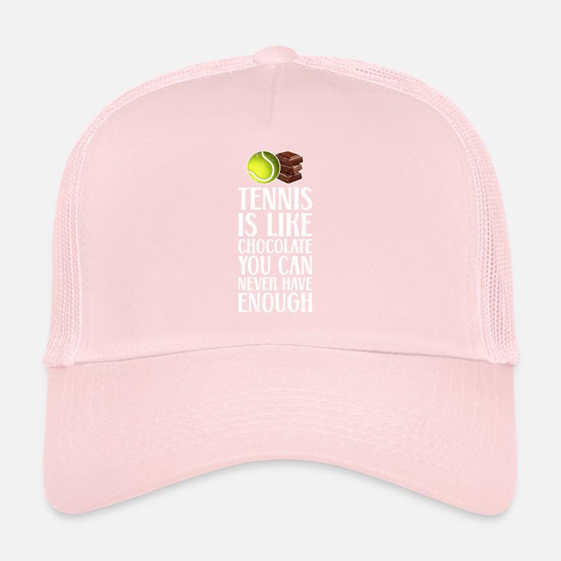 Tennis is Like Chocolate Trucker Cap