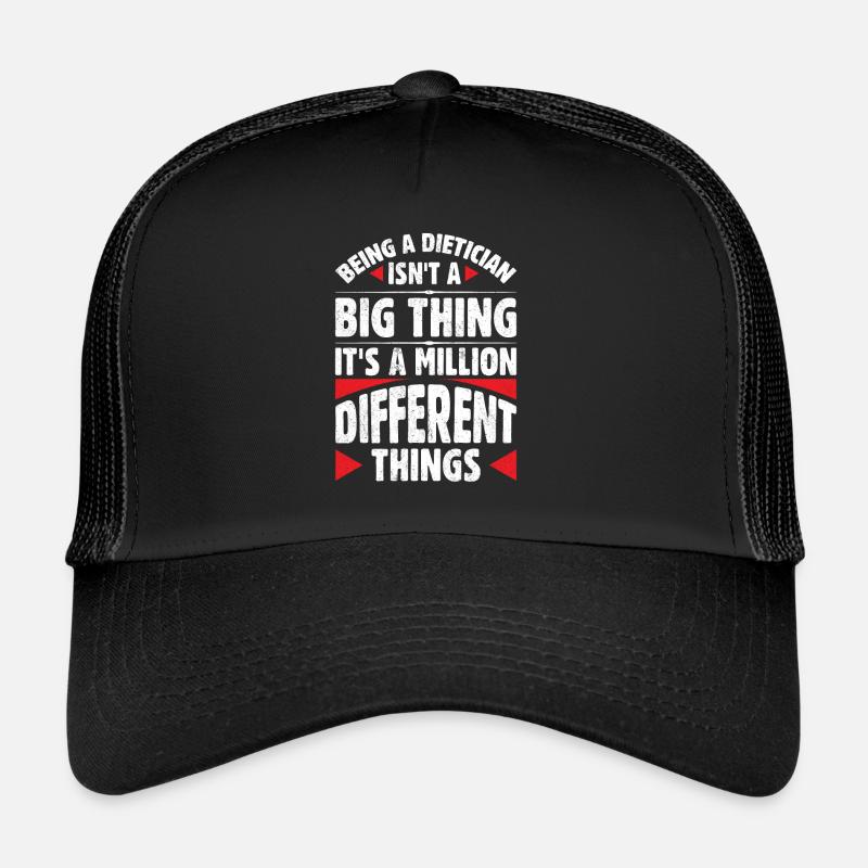 Being A Dietician Is Not A Big Thing Trucker Cap