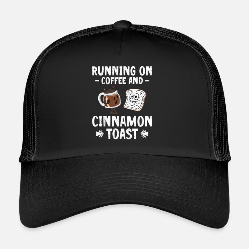 Running On Coffee And Cinnamon Toast Trucker Cap