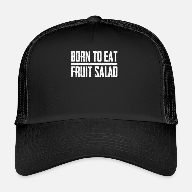 Born To Eat Fruit Salad Trucker Cap