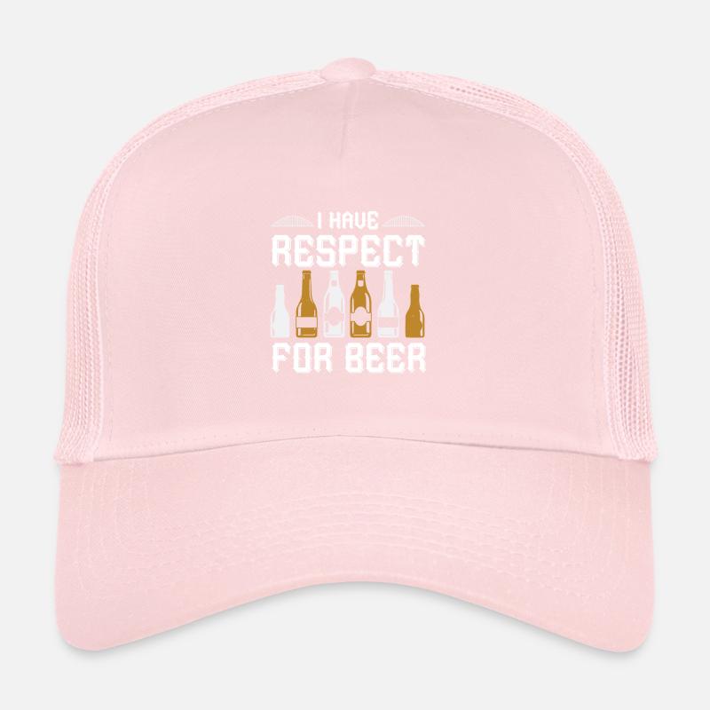 I have respect for beer Trucker Cap