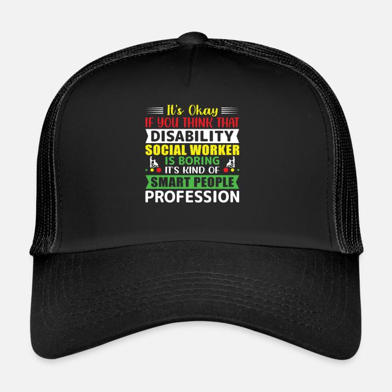 Disability Social Worker Smart People Trucker Cap