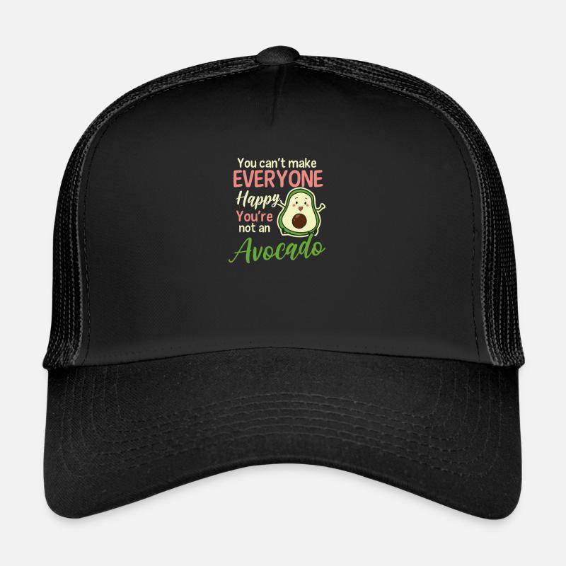 Avocado Can't Make Everybody Happy No Avocado Trucker Cap
