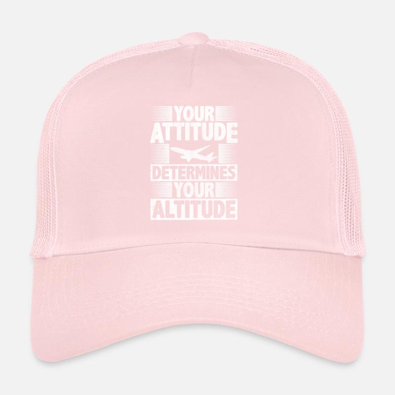 Your Attitude Determines Your Altitude Motivation Trucker Cap