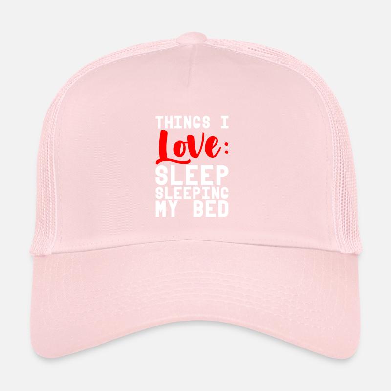 Things I Love, Sleeping In My Bed 4 Trucker Cap