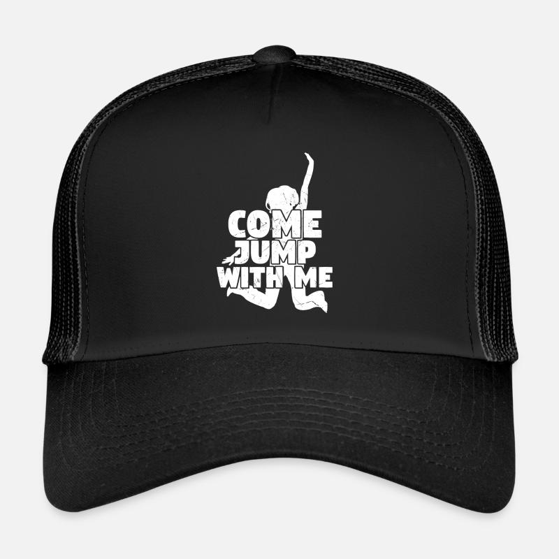Jump With Me Trampoline Trampolining Trucker Cap