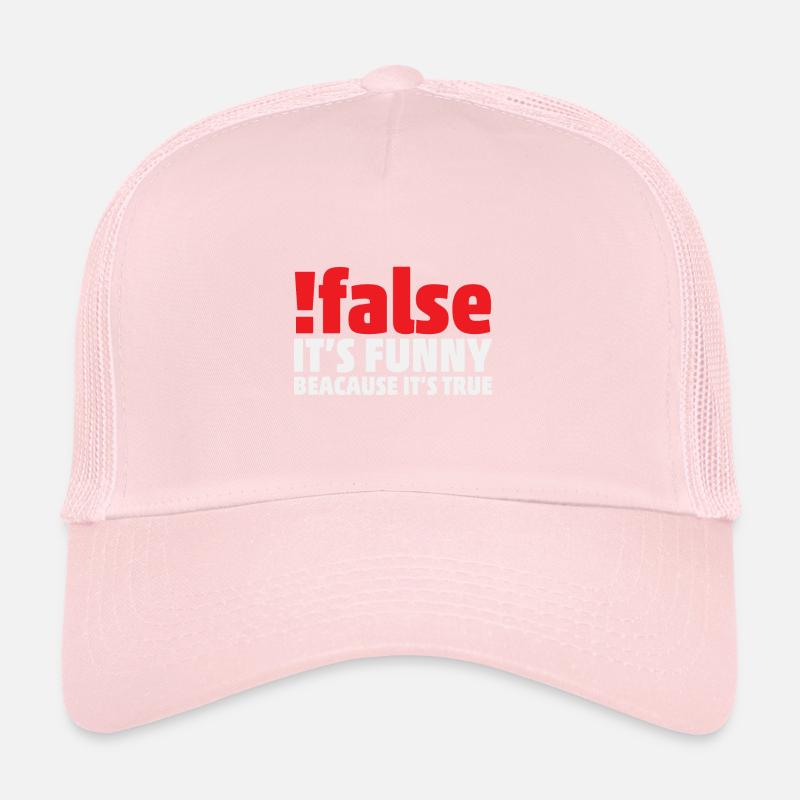 False it's funny because it's true Programmer Trucker Cap