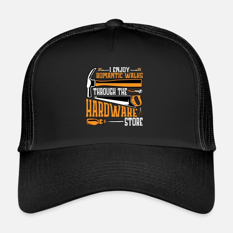Enjoy Romantic Walks Through The Hardware Store11 - Trucker Cap - Schwarz/Schwarz