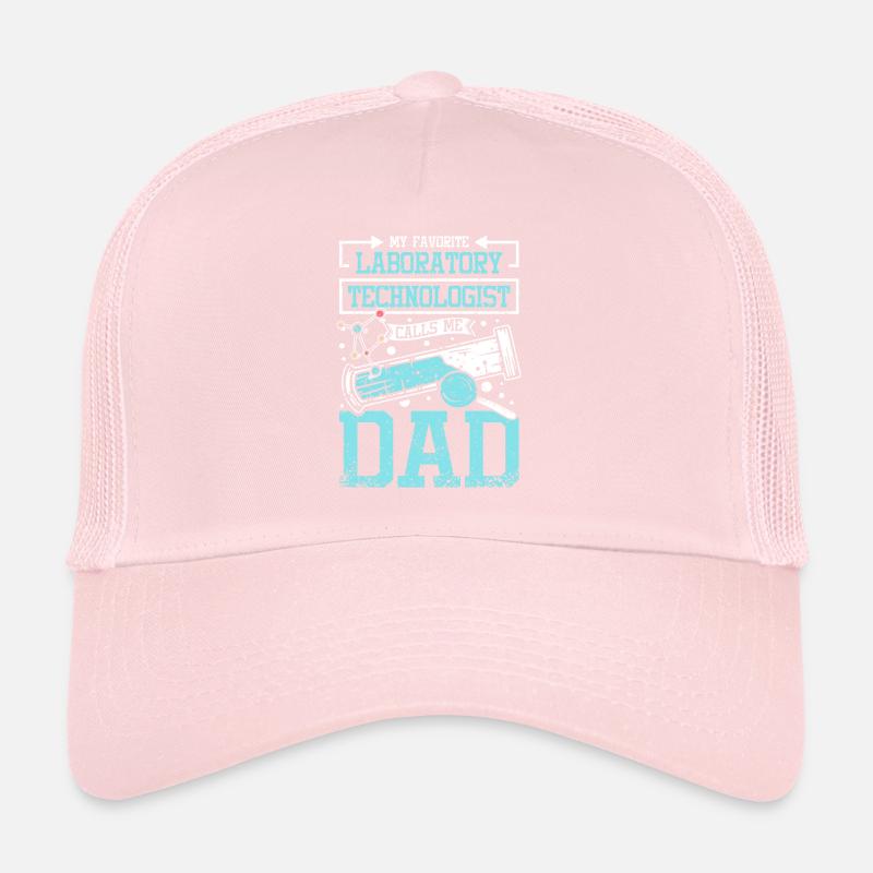 My favorite laboratory technologist calls me dad Trucker Cap