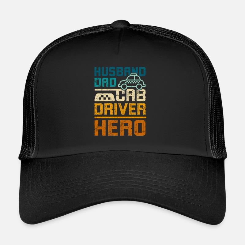 Husband dad cab driver hero Trucker Cap