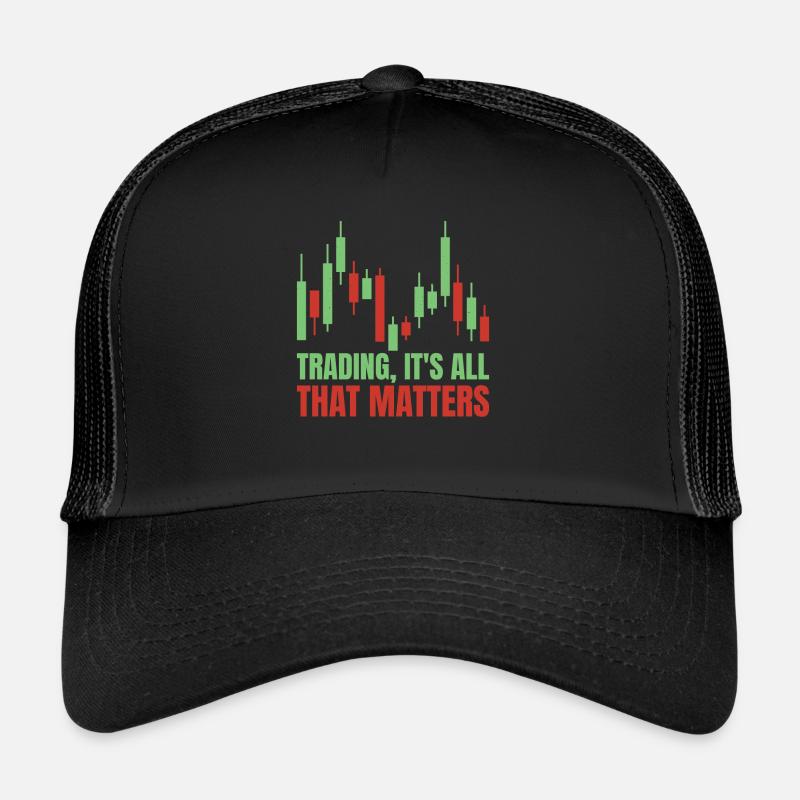 Trading, It's All That Matters 3 Trucker Cap