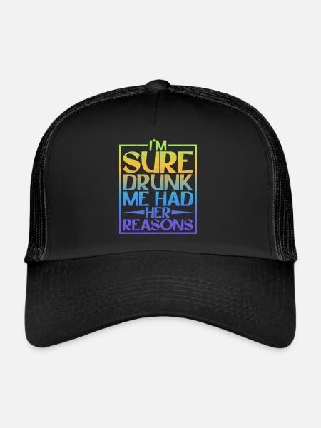 Je suis sûr que Drunk Me Had Her Reasons 5 - Casquette trucker  - noir/noir - Devant