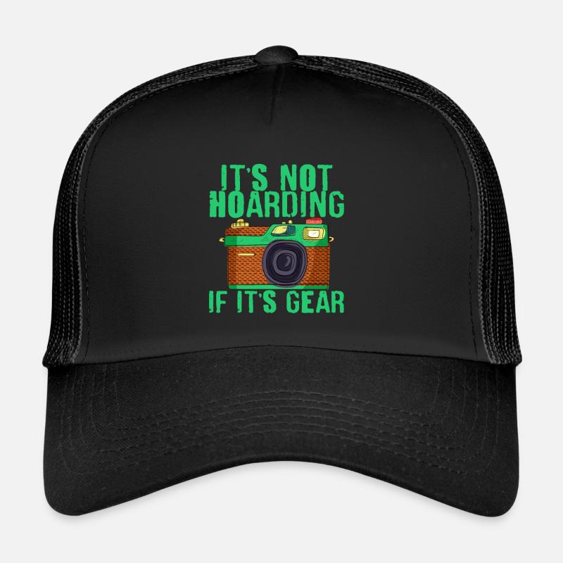 It's Not Hoarding If It's Gear 4 Trucker Cap