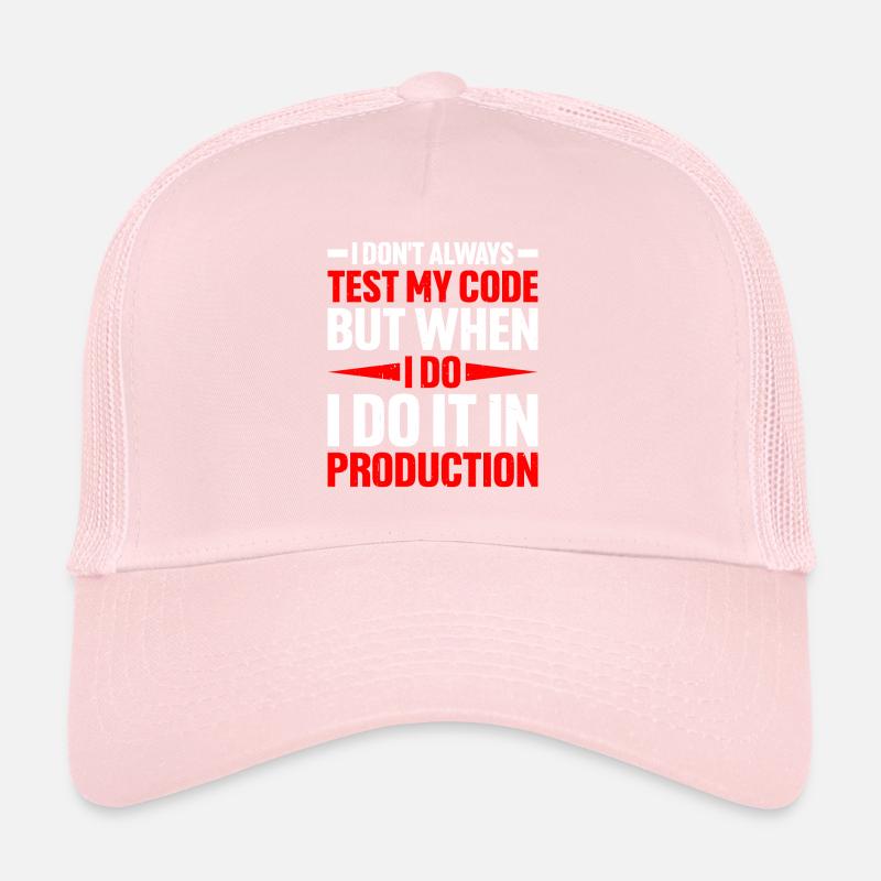 Mais quand je le fais, je le fais en production 2 Casquette trucker 