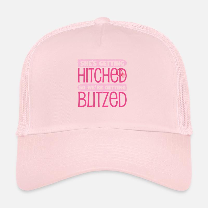 Shes Getting Hitched So Were Getting Blitzed Trucker Cap