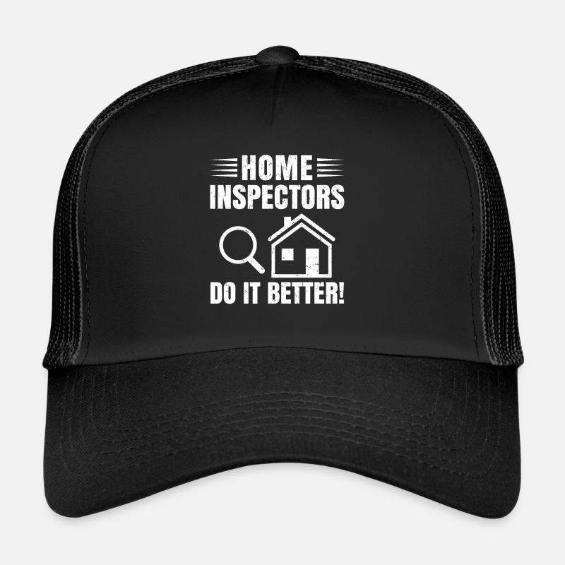 Home Inspectors Do It Better Job Profession Trucker Cap