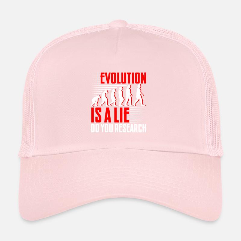 Evolution is a lie, do your research 4 Trucker Cap
