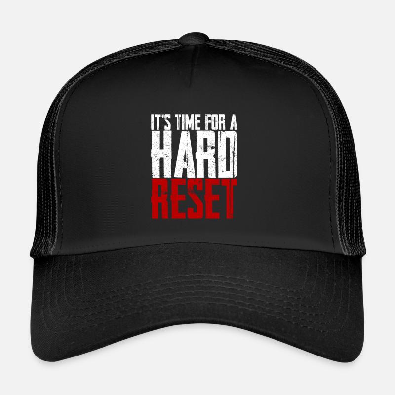 Il est temps pour une réinitialisation matérielle 2 Casquette trucker 