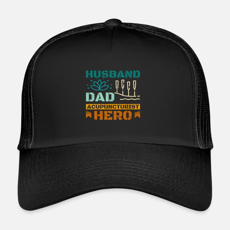 Husband dad acupuncturist hero Trucker Cap