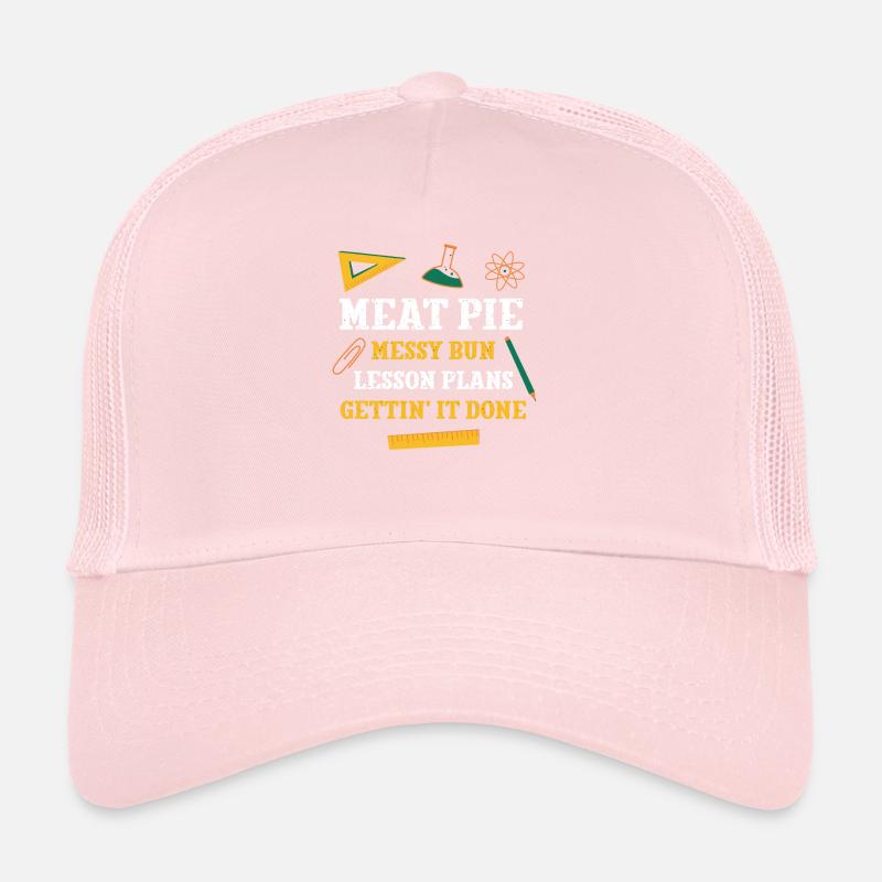 Meat Pie Messy Bun Lesson Plans Funny Teacher Trucker Cap
