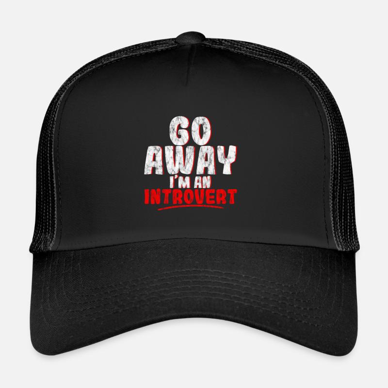 Go Away I'm An Introvert 3 Trucker Cap