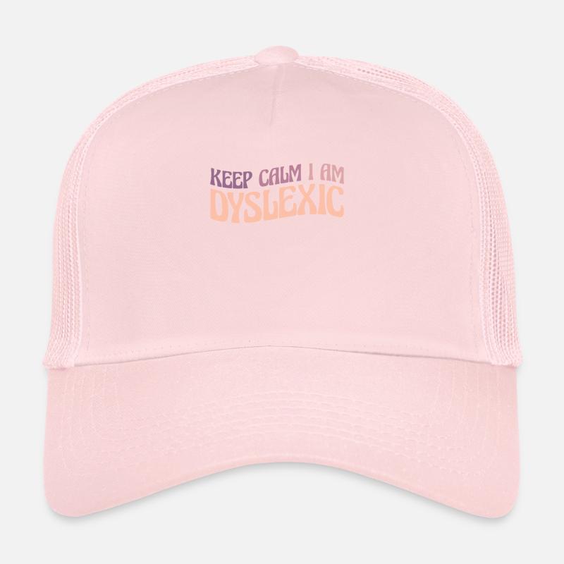 Keep Calm I Am Dyslexic Shirt Gift Trucker Cap