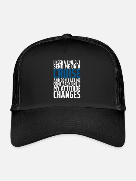 I Need A Time Out, Send Me On A Cruise - Trucker Cap - black/black - Front