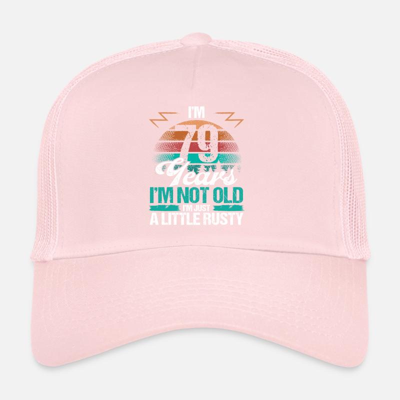 79 Birthday Idea Funny Im not old Humor Year Old79 Trucker Cap