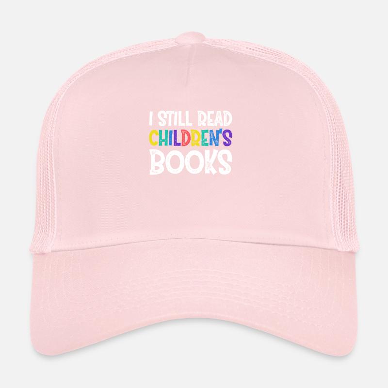 I Still Read Childern´s Books Trucker Cap
