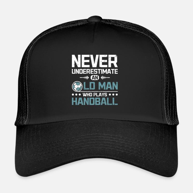 Never underestimate an old man who plays handball Trucker Cap