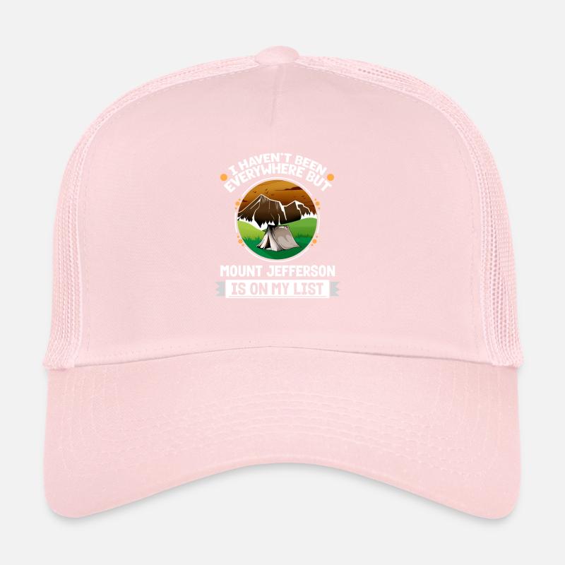 Mount Jefferson Is On My List Hiking Camping Trucker Cap