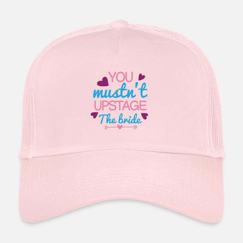 Vous ne devez pas surpasser la mariée Casquette trucker 