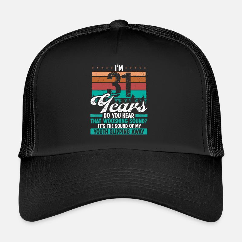 31 ans drôle Getting Old Humor Birthday Idea Casquette trucker 