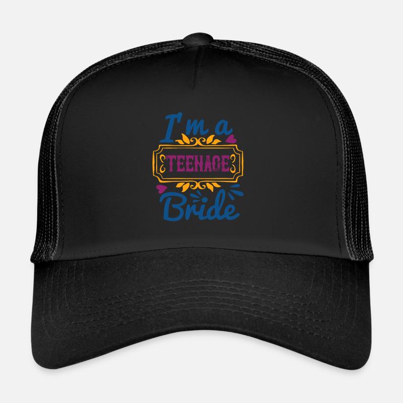 Je suis une mariée d’âge adolescent Casquette trucker 