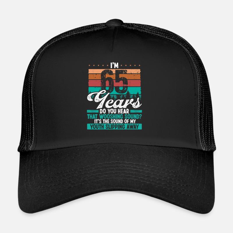 65 ans drôle Getting Old Humor Birthday Idea Casquette trucker 