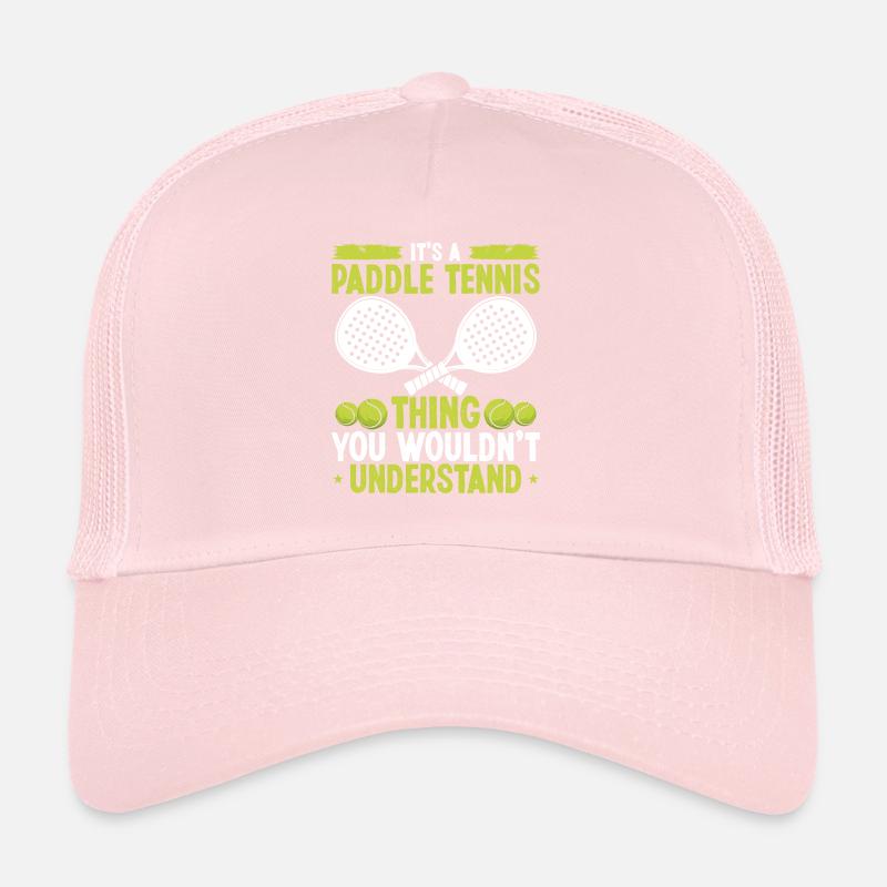 Paddle Tennis Player thing you wouldnt understandP Trucker Cap