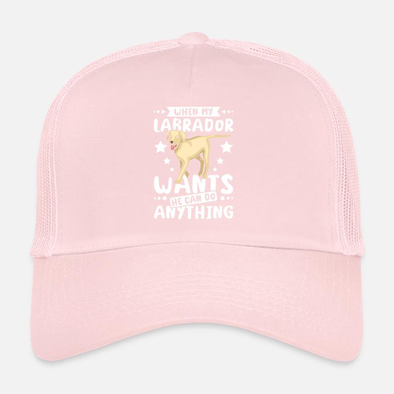 When my labrador wants he can do anything Trucker Cap