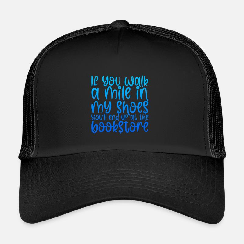 Vous finirez à la librairie Casquette trucker 