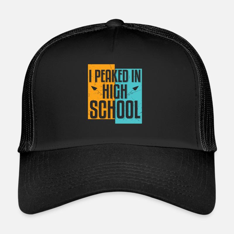 In High School I Peaked Distressed Trucker Cap