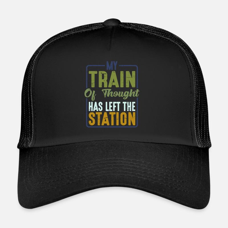 Mon train de pensée a quitté la gare 2 Casquette trucker 
