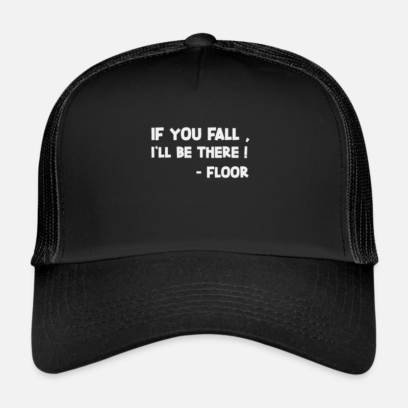 WENN DU FÄLLST, WERDE ICH DA SEIN SARKASTISCH - Trucker Cap - Schwarz/Schwarz