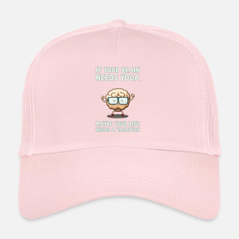 Brain Yoga, maybe your life needs a vacation Trucker Cap