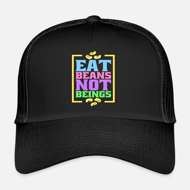 Eat Beans Not Beings 8 Trucker Cap