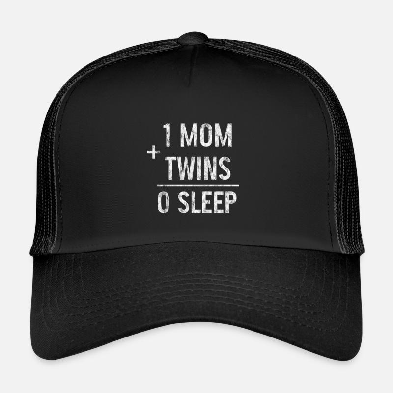 1 Mom Plus Twins Equals 0 Sleep 3 Trucker Cap